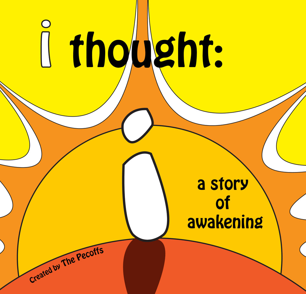 i thought: a story of awakening